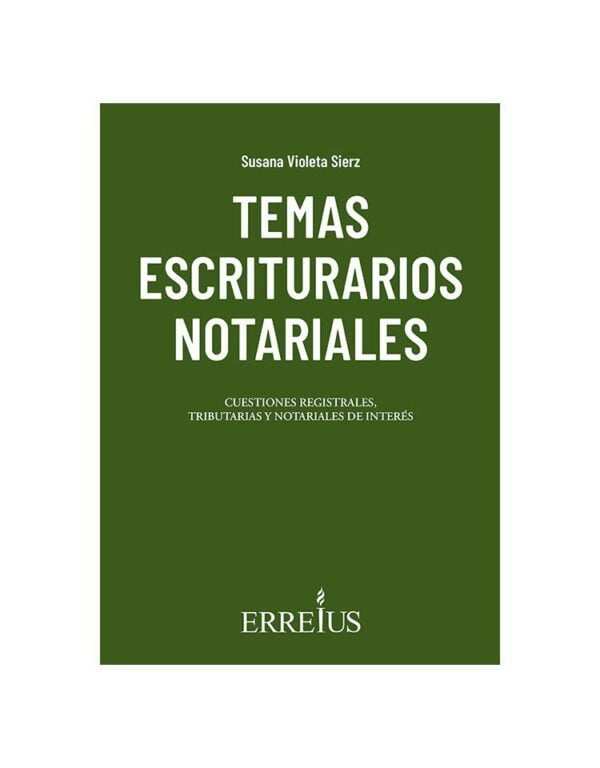 Temas Escriturarios Notariales - Sierz, Susana Violeta