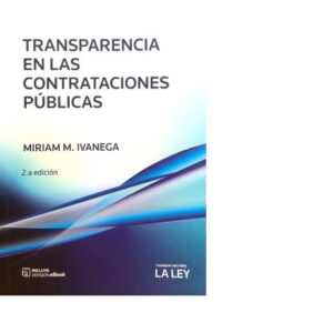 TRANSPARENCIA EN LAS CONTRATACIONES PÚBLICAS -  Autor: Ivanega, Miriam