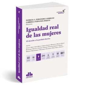 IGUALDAD REAL DE LAS MUJERES EL DERECHO A LA PARIDAD EFECTIVA - FERNANDEZ ANDRANI - BOQUIN