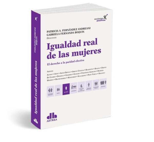 IGUALDAD REAL DE LAS MUJERES EL DERECHO A LA PARIDAD EFECTIVA - FERNANDEZ ANDRANI - BOQUIN