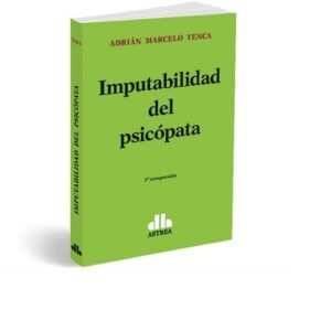 IMPUTABILIDAD DEL PSICOPATA - TENCA ADRIAN