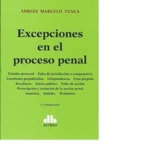 EXCEPCIONES EN EL PROCESO PENAL - TENCA ADRIAN