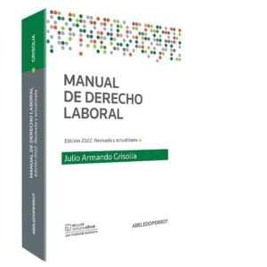 MANUAL DE DERECHO LABORAL. 15° - GRISOLIA JULIO