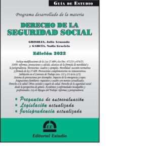 GUIA DE ESTUDIO DERECHO DE LA SEGURIDAD SOCIAL - GRISOLIA JULIO