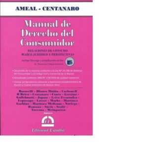 MANUAL DE DERECHO DEL CONSUMIDOR Relaciones de consumo marco jurídico y perspectivas - AMEAL - CENTANARO