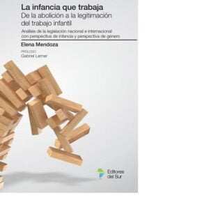 LA INFANCIA QUE TRABAJA - MENDOZA, ELENA