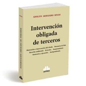 INTERVENCION OBLIGADA DE TERCEROS - RIVAS ADOLFO