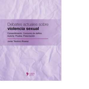 DEBATES ACTUALES SOBRE VIOLENCIA SEXUAL - ALVAREZ JAVIER