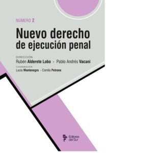 NUEVO DERECHO PENAL DE EJECUCION PENAL: TOMO 2 - ALDERETE LOBO - VACANI