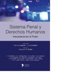 SISTEMA PENAL Y DERECHOS HUMANOS INTERPELACIONES AL PODER - COPPOLA - CRISAFULLI