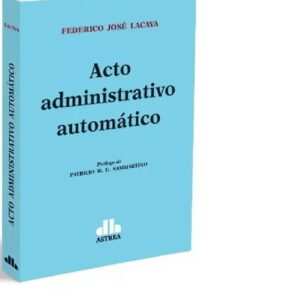 ACTO ADMINISTRATIVO AUTOMATICO - LACAVA FEDERICO