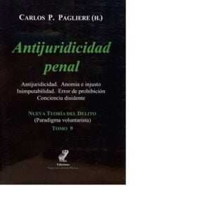 ANTIJURIDICIDAD PENAL - PAGLIERE (H) CARLOS