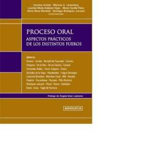 PROCESO ORAL ASPECTOS PRACTICOS DE LOS DISTINTOS FUEROS - ARRIOLA C.