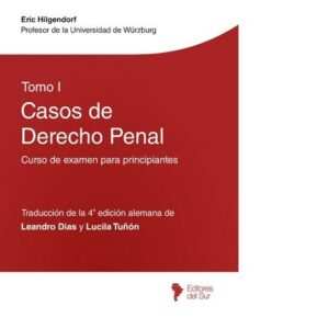 CASOS DE DERECHO PENAL T1 - HILGENDORF ERIC