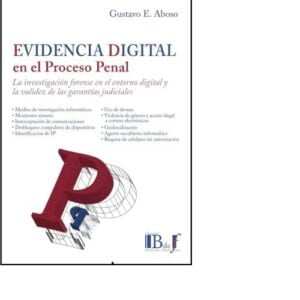EVIDENCIA DIGITAL EN EL PROCESO PENAL - ABOSO GUSTAVO EDUARDO