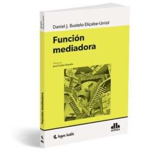 FUNCIÓN MEDIADORA -BUSTELO ELICABE URRIOL DANIEL