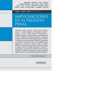 IMPUGNACIONES EN EL PROCESO PENAL SEGUNDA PARTE - APPENDINO - ARAMAYO - AYÁN