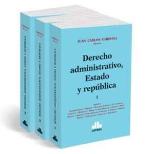 DERECHO ADMINISTRATIVO ESTADO Y REPÚBLICA X 3 TS - CARDONA JUAN