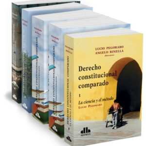 DERECHO CONSTITUCIONAL COMPARADO 4TS 5 VOLÚMENES - PEGORARO - RINELLA