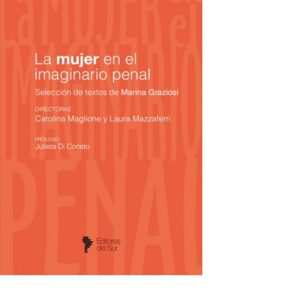 LA MUJER EN EL IMAGINARIO PENAL - GRAZIOSI - MAGLIONE Y MAZZAFERRI
