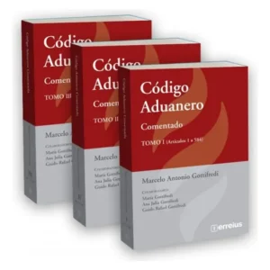 CÓDIGO ADUANERO COMENTADO 3 TOMOS -  GOTTIFREDI MARCELO