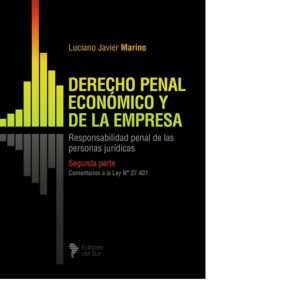DERECHO PENAL ECONÓMICO Y DE LA EMPRESA - RESPONSABILIDAD PENAL DE LAS PERSONAS JURÍDICAS SEGUNDA  PARTE - LUCIANO MARIANO