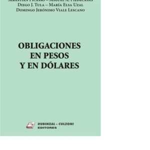 OBLIGACIONES EN PESOS Y EN DOLARES - BAELLA - MENDEZ ACOSTA - PICASSO - PIEDECAS - TULA