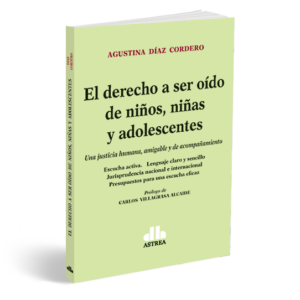 EL DERECHO A SER OÍDO DE NIÑOS, NIÑAS Y ADOLESCENTES - DÍAZ CORDERO AGUSTINA