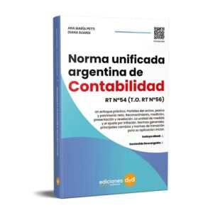 NORMA UNIFICADA ARGENTINA DE CONTABILIDAD RT N° 54/ RT 56 -PETTI - SUARDI