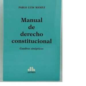 MANUAL DE DERECHO CONSTITUCIONAL - MANILI PABLO