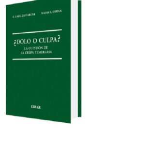 ¿DOLO O CULPA? - ZAFFARONI - ESPINA