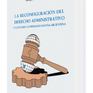 LA RECONFIGURACION DEL DERECHO ADMINISTRATIVO - BOTO ALEJANDRA