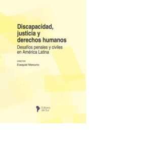 DISCPACIDAD, JUSTICIA Y DERECHOS HUMANOS - MERCURIO EZEQUIL