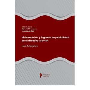 MALVERSACIÓN Y LAGUNAS DE PUNIBILIDAD EN EL DERECHO ALEMÁN - LERMAN - DIAS