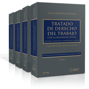 DERECHO DEL TRABAJO Y DE LA SEGURIDAD SOCIAL x 4 TOMOS - 4ª EDICIÓN – JULIO ARMANDO GRISOLÍA